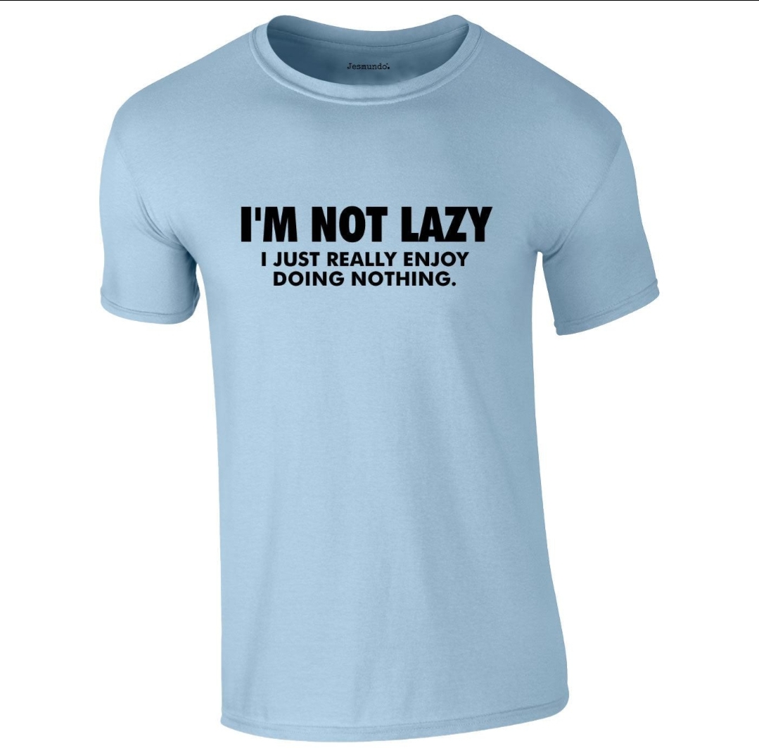 Oplus_131072 Men Printed Quote T-Shirt “I’m Not Lazy” | Funny Casual Wear Tee - Image 1