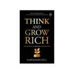 Think and Grow Rich – Powerful Mindset Formula for Financial Success and Wealth Creation