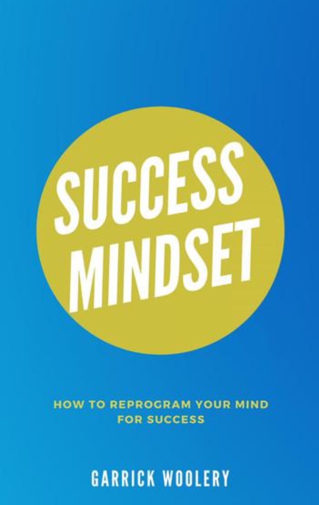 Oplus_131072 Success Mindset – How to Reprogram Your Mind for Success and Growth - Image 1