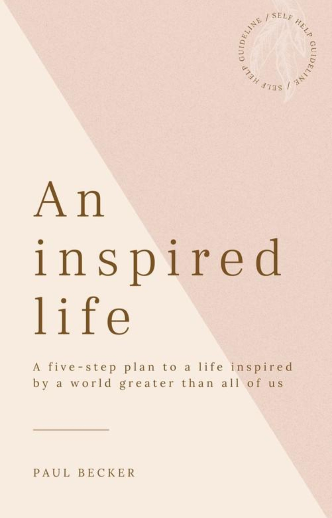 Oplus_131072 An Inspired Life – A Simple Guide to Living a Purposeful and Happy Life - Image 1