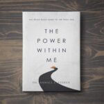 The Power Within Me – Discover Your Inner Strength and True Potential