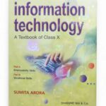 Information Technology – A Textbook of Class X (Code 402) | LibreOffice Edition Author: Sumita Arora